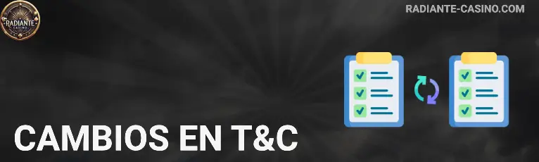 Cambios en T&C RADIANTE